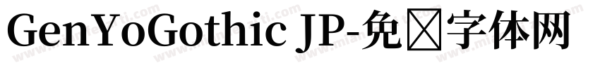 GenYoGothic JP字体转换